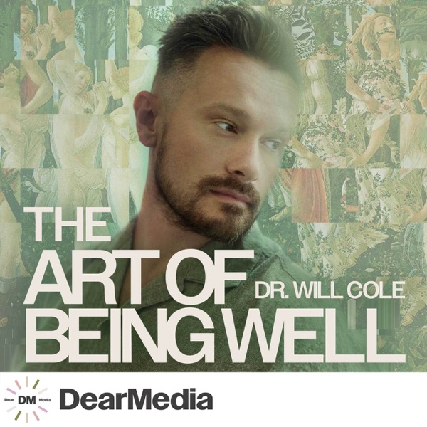 The Art of Being Well podcast with Dr. Will Cole